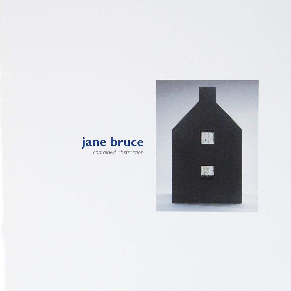 Jane Bruce: Contained Abstraction
