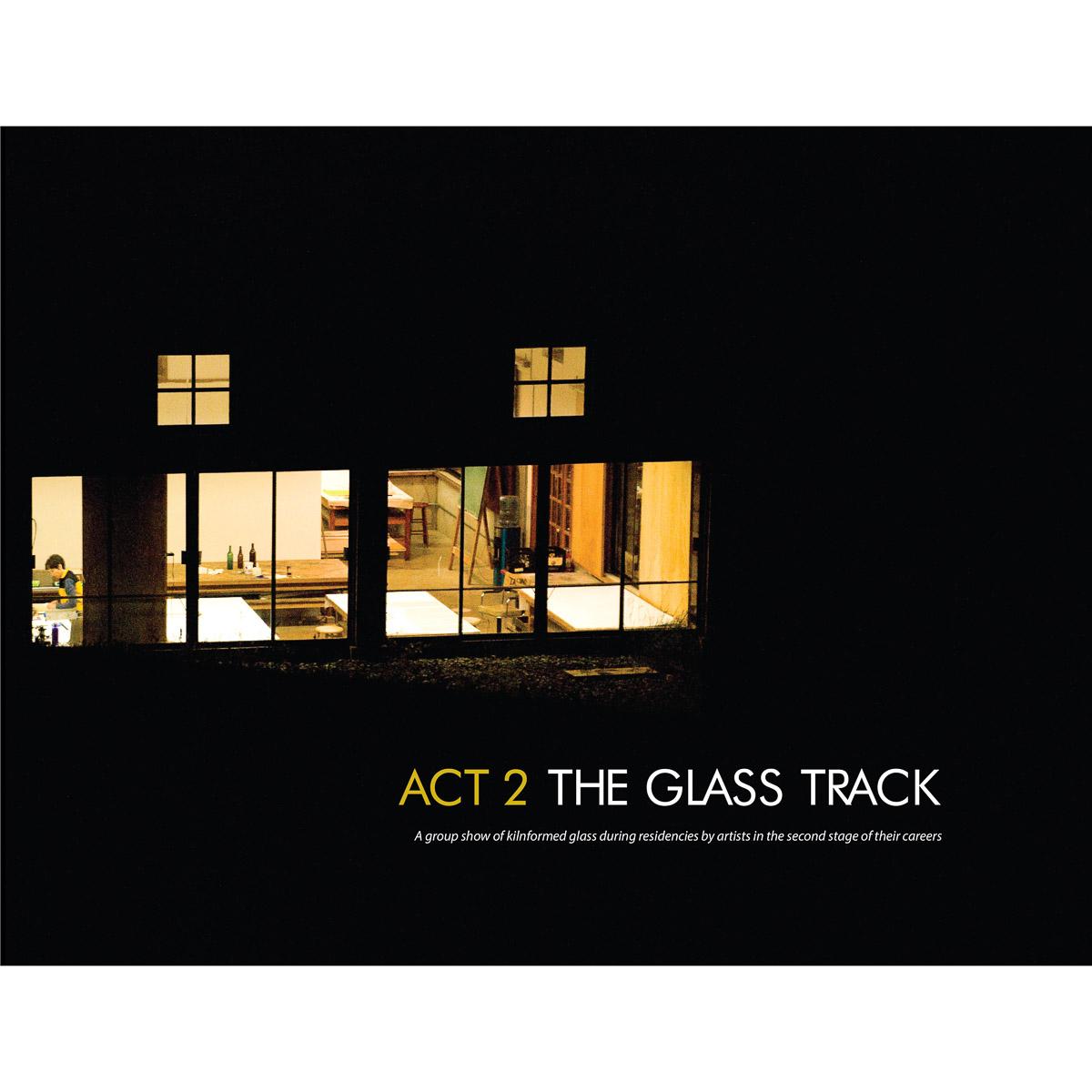 Act 2: The Glass Track